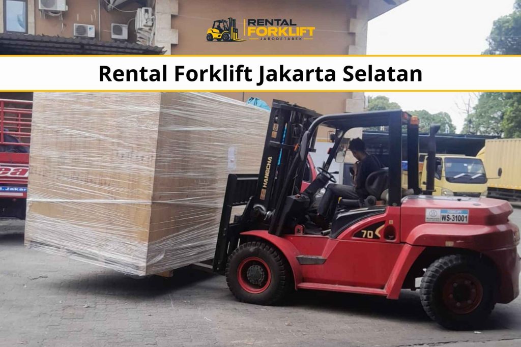 Rental Forklift Jakarta Selatan dan Sekitarnya